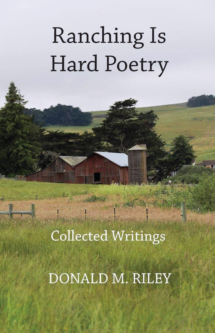 Ranching Is Hard Poetry - Don Riley